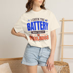 I Check The Battery More Than My Feelings - T-Shirt