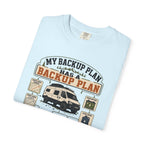 My Backup Plan Has A Backup Plan - T-Shirt
