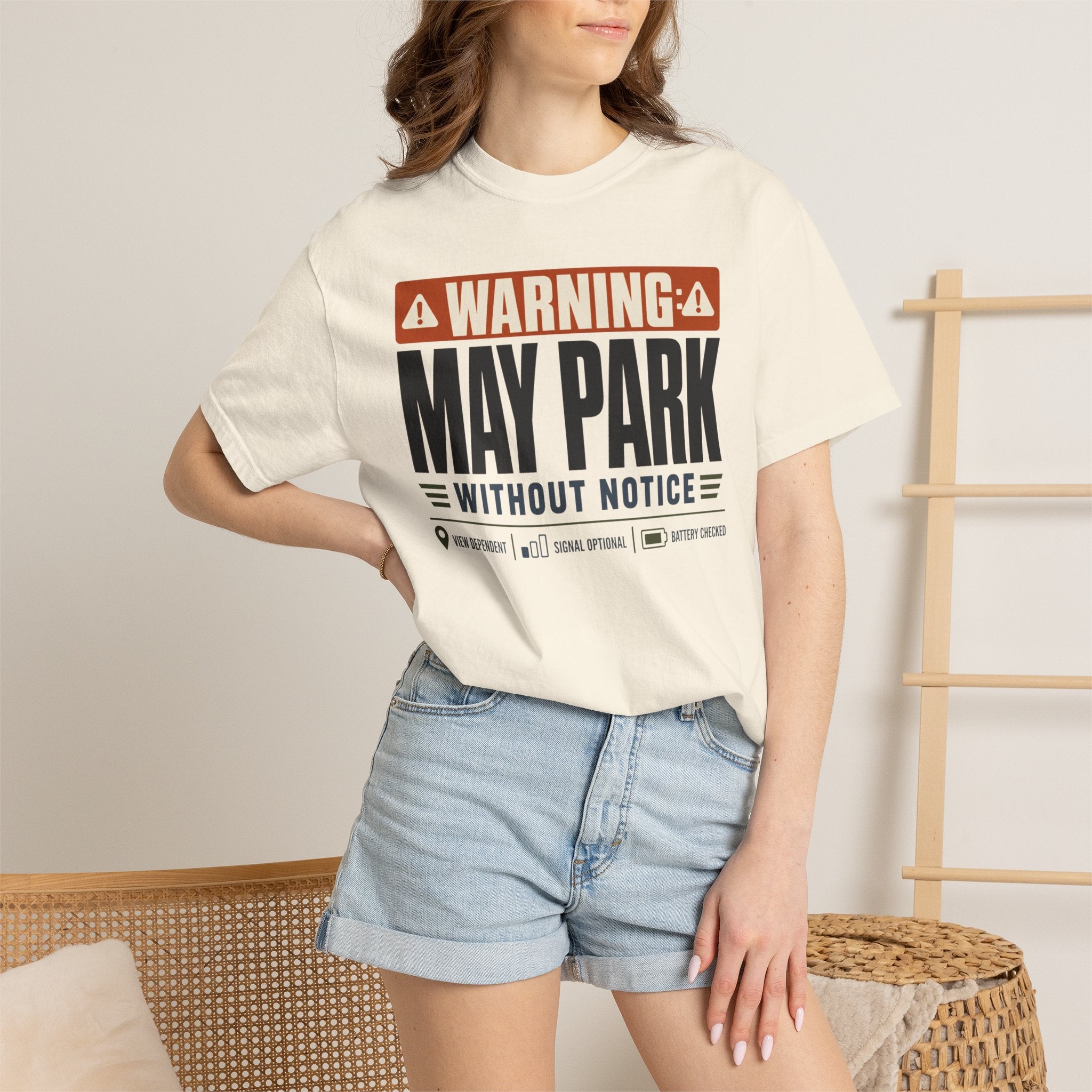 Warning May Park Without Notice - T-Shirt