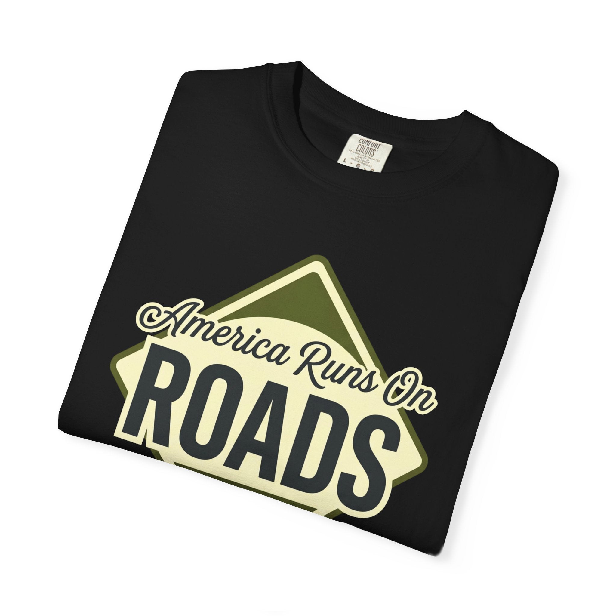 America runs On Roads - T-Shirt