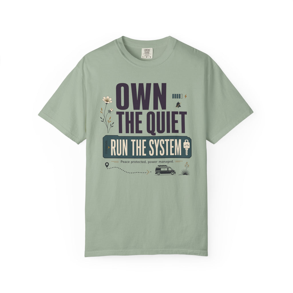 Own The Quiet Run The System - T-Shirt
