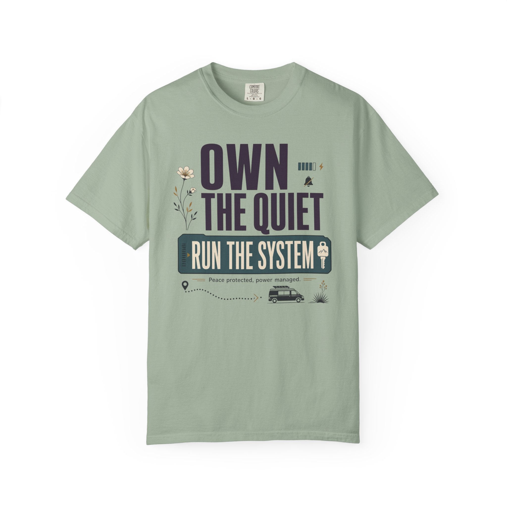 Own The Quiet Run The System - T-Shirt