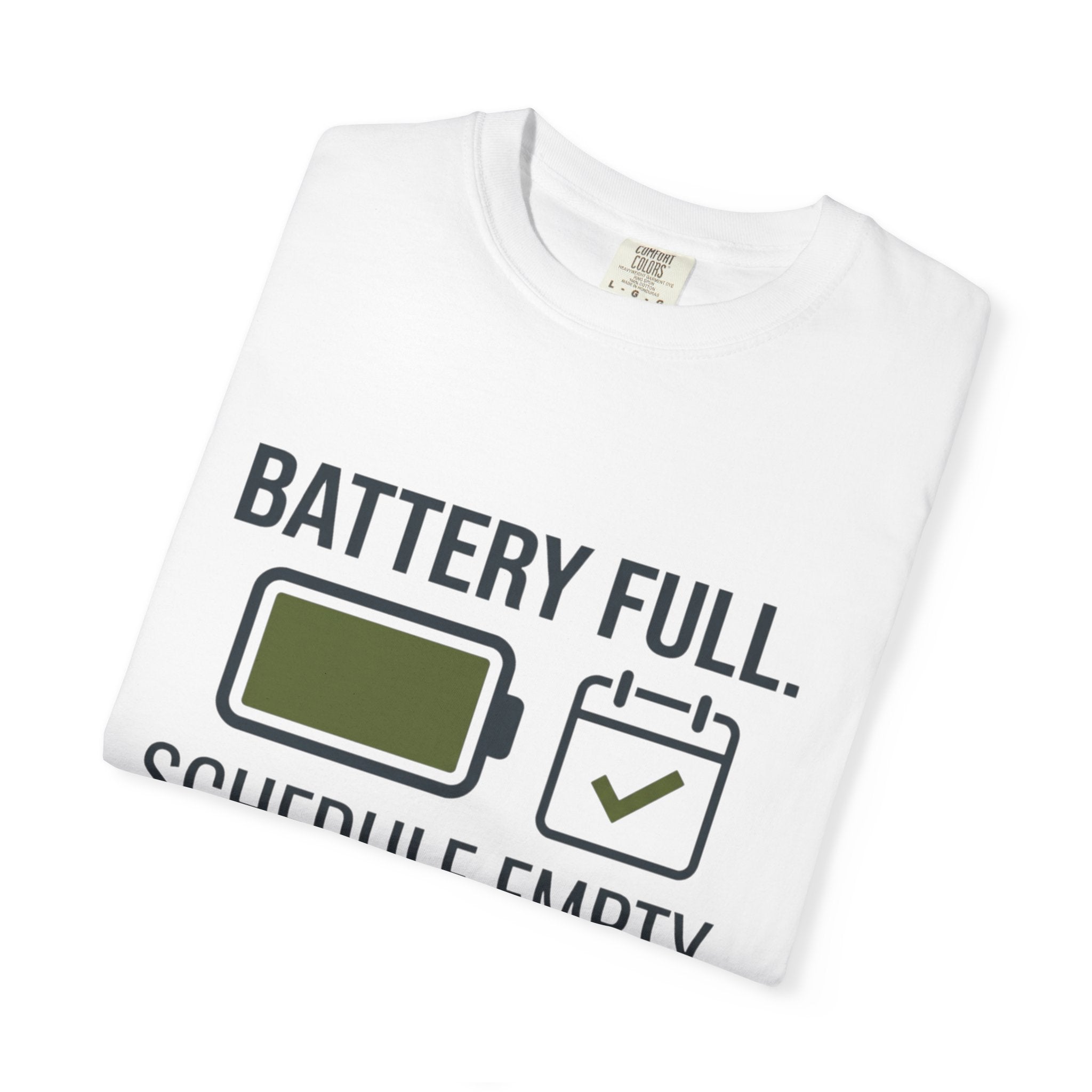 Battery Full Schedule Empty - T-Shirt