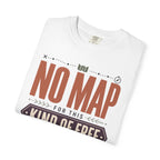 No Map For This Kind Of Free - T-Shirt