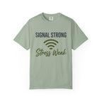 Signal Strong Stress Weak - T-Shirt