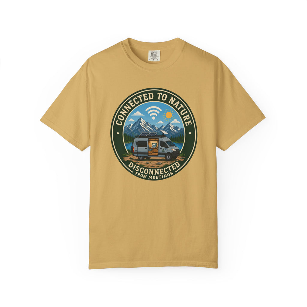 Connected To Nature Disconnected From Meetings - T-Shirt