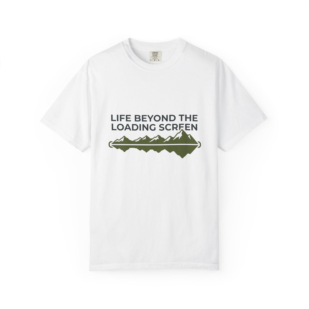 Life Beyond The Loading Screen - T-Shirt