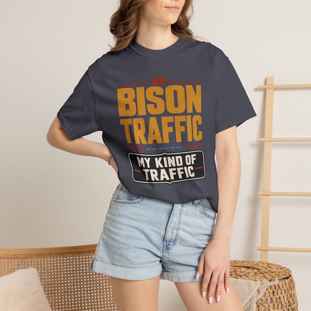 Bison Traffic Is My Kind Of Traffic - T-Shirt