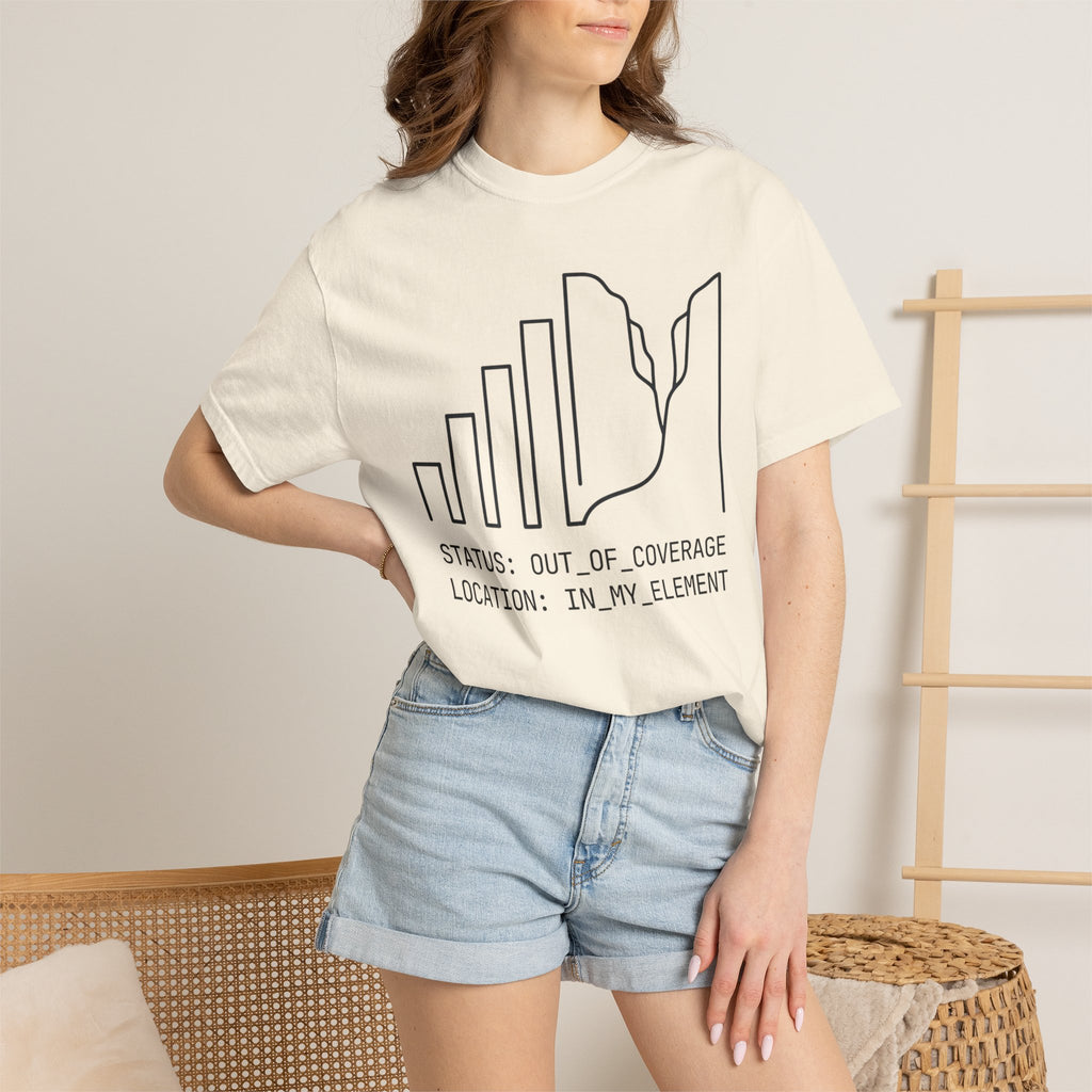Status Out Of Coverage In My Element - T-Shirt