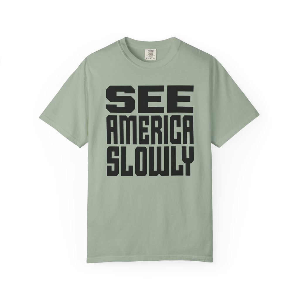 See America Slowly - T-Shirt