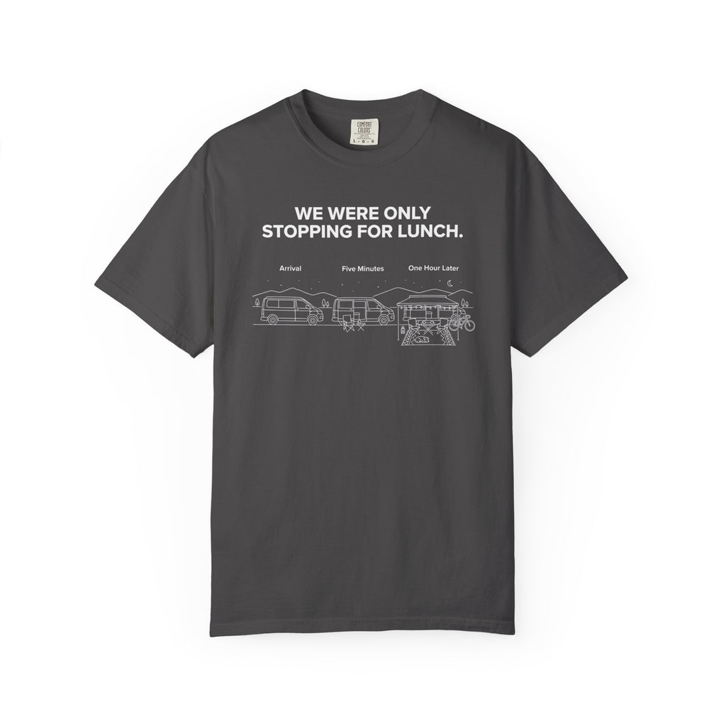 We Were Only Stopping For Lunch - T-Shirt