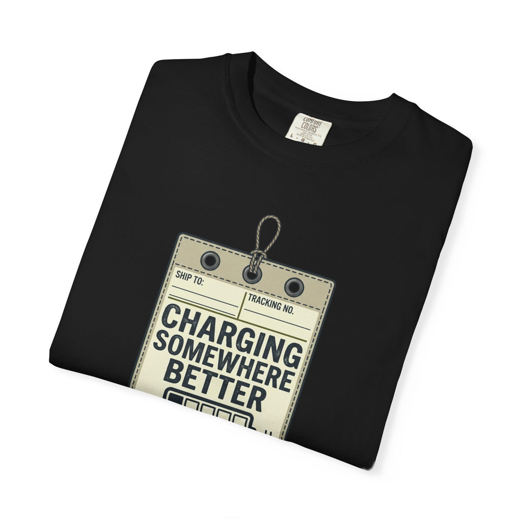 Charging Somewhere Better - T-Shirt