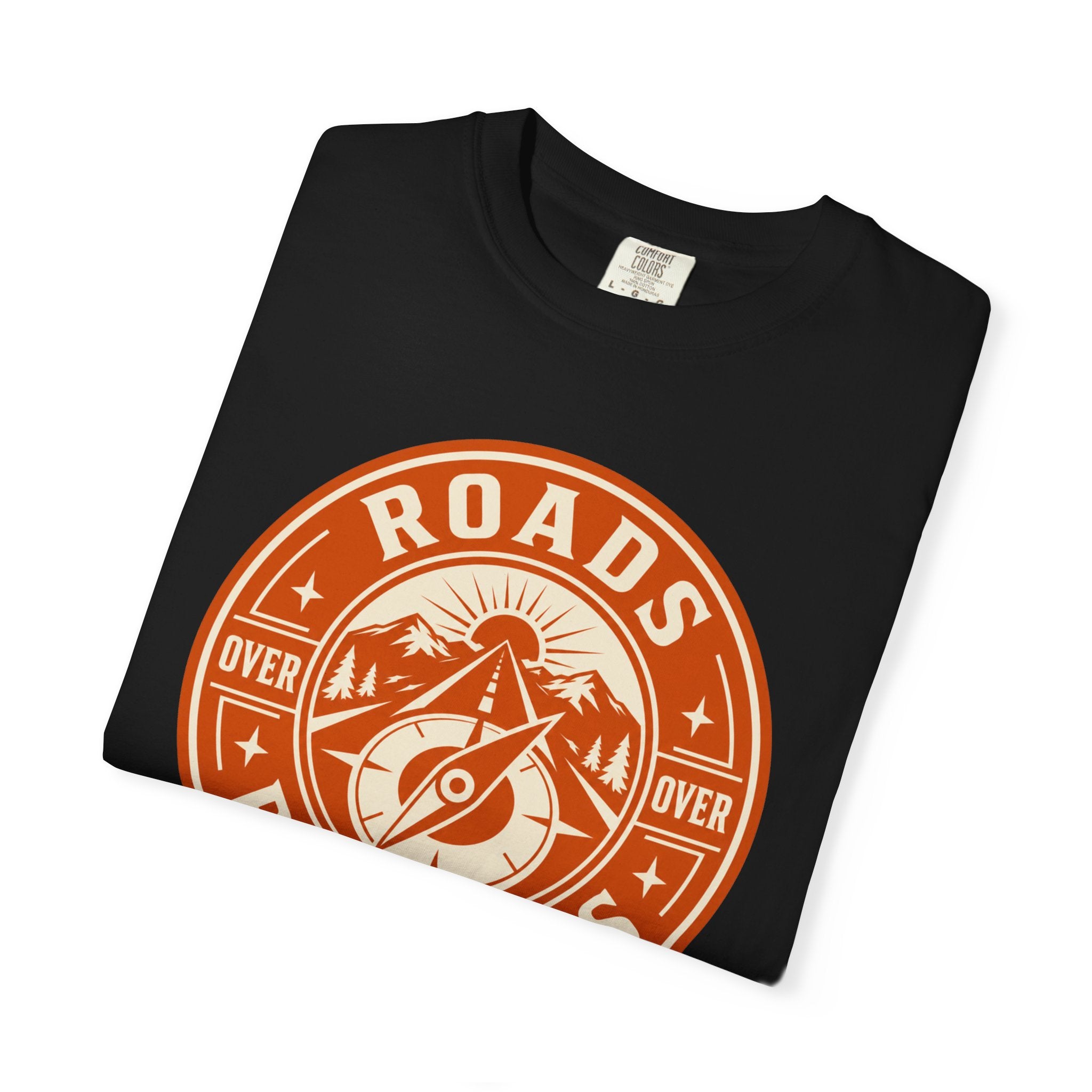 Roads Over Routines - T-Shirt