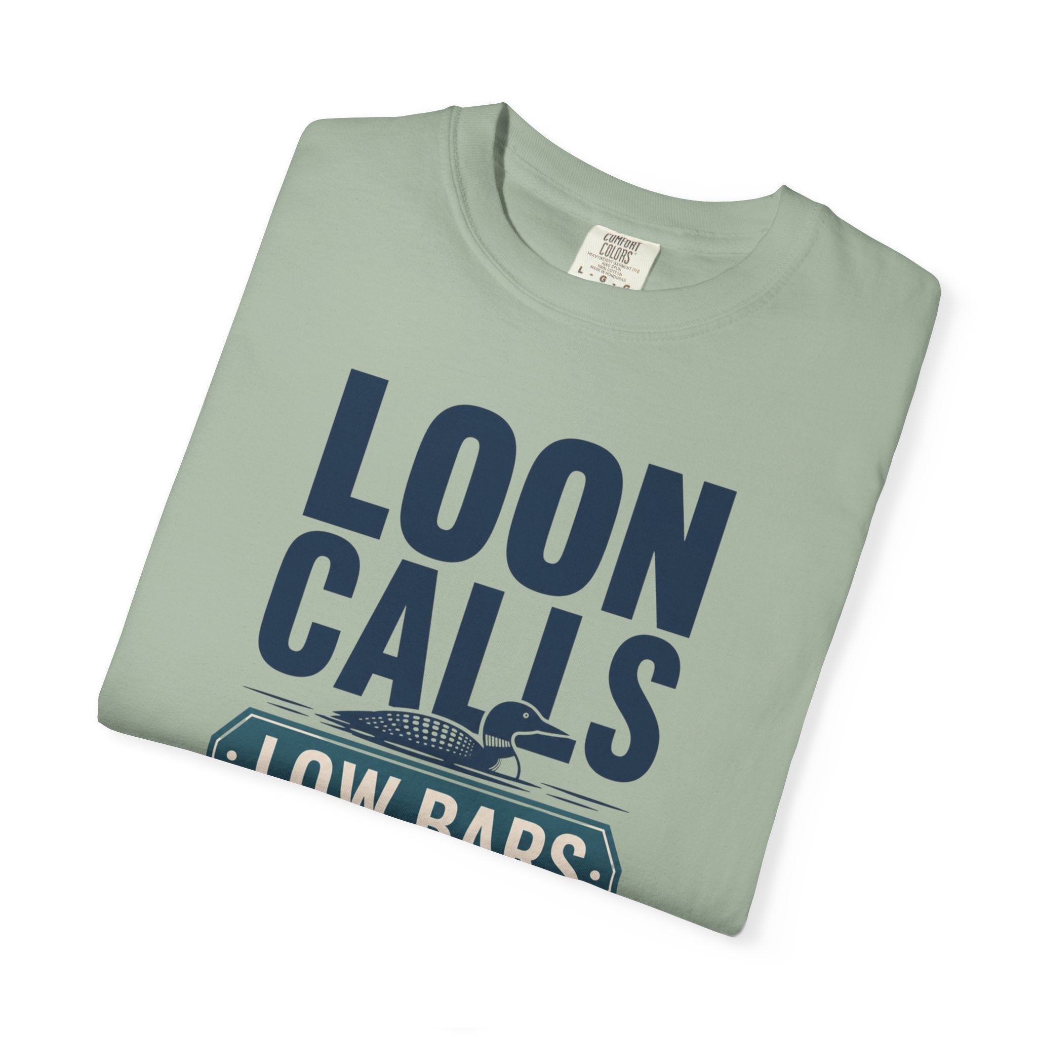 Loon Calls Low Bars High Peace - T-Shirt