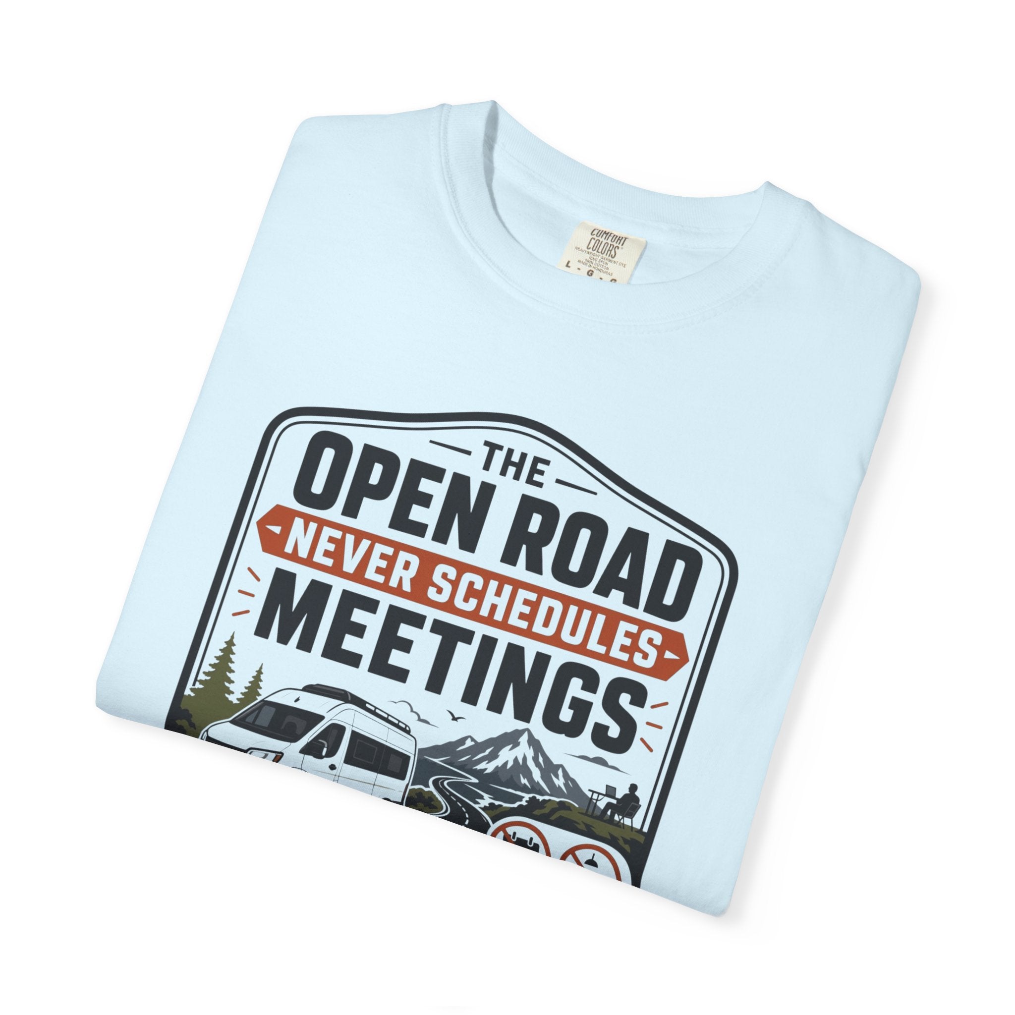The Open Road Never Schedules Meetings - T-Shirt