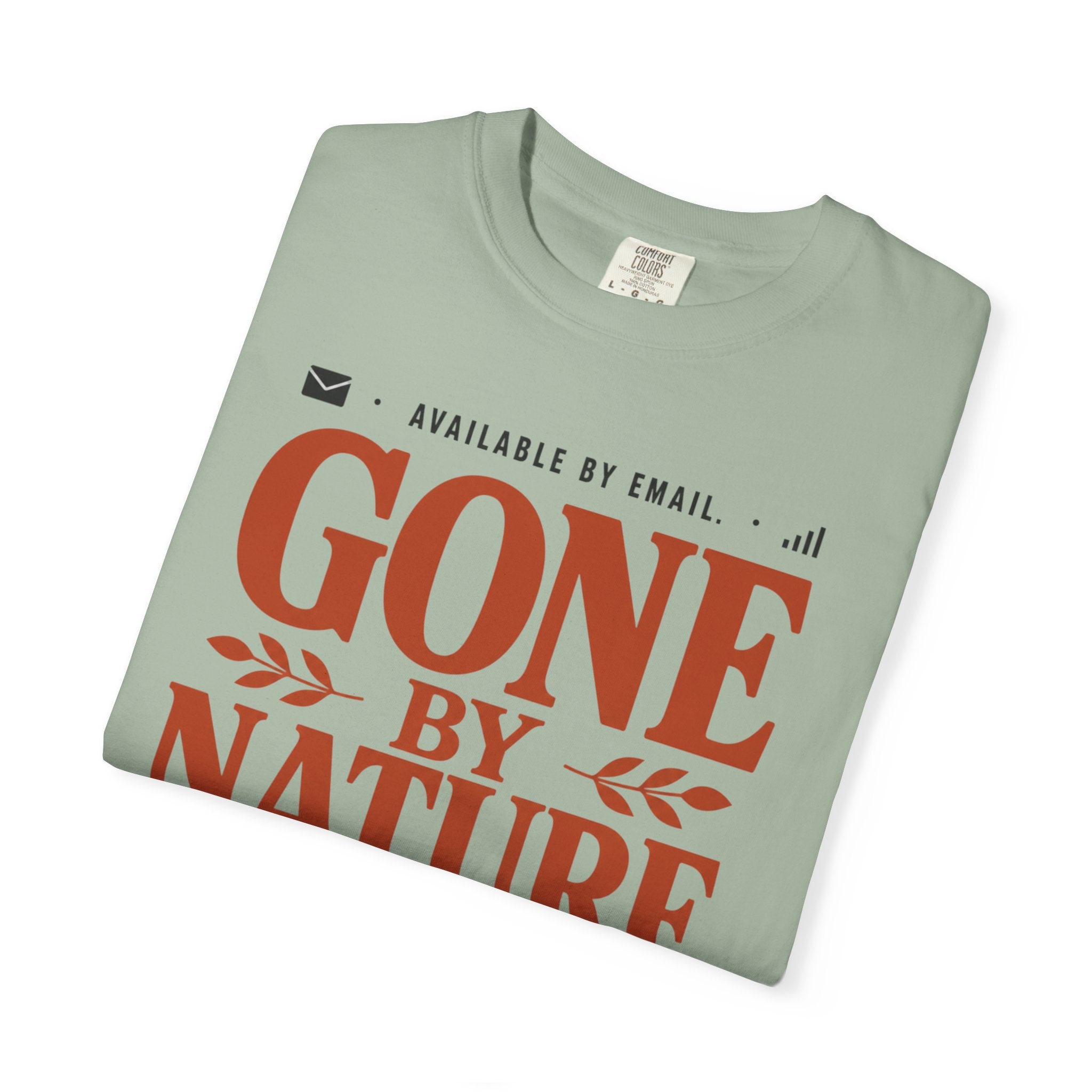 Available By Email Gone By Nature - T-Shirt