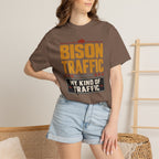 Bison Traffic Is My Kind Of Traffic - T-Shirt