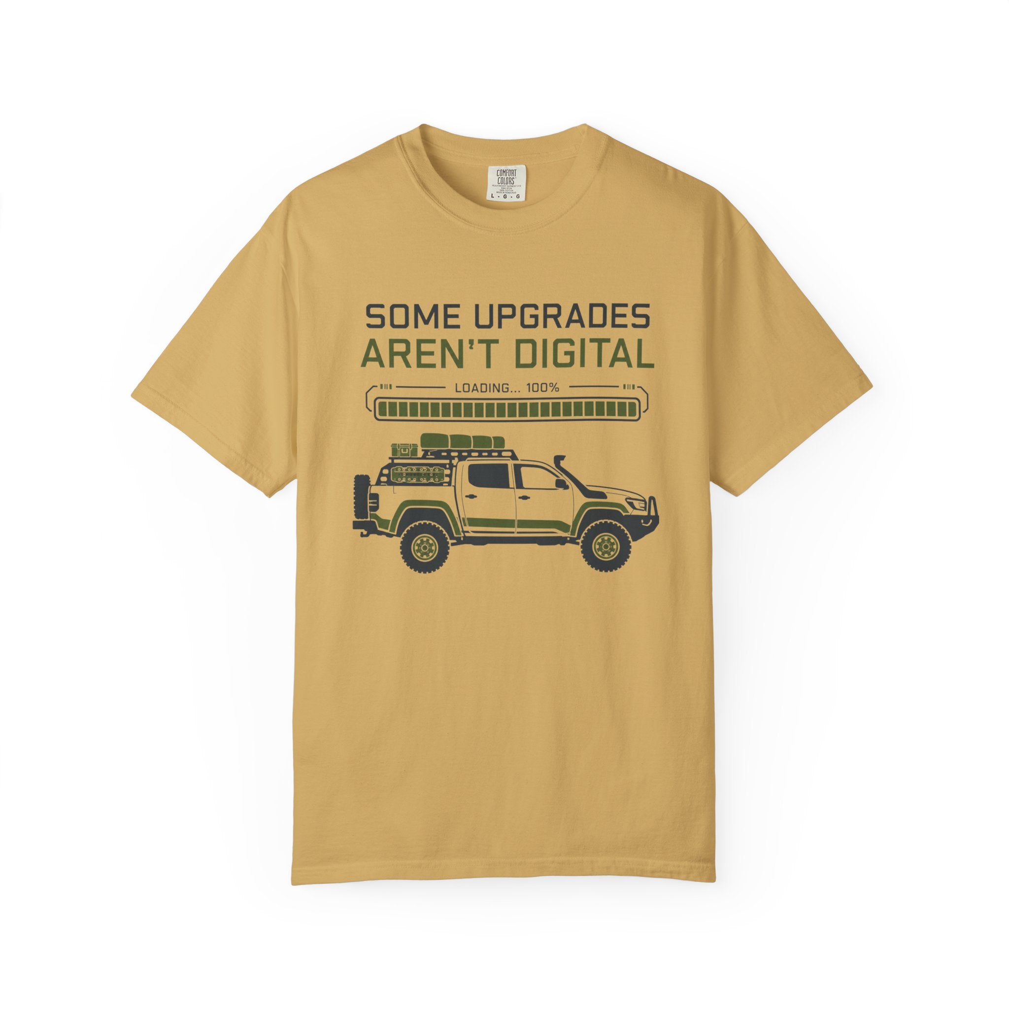 Some Upgrades Aren't Digital - T-Shirt