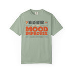 Mileage May Vary Mood Improves - T-Shirt