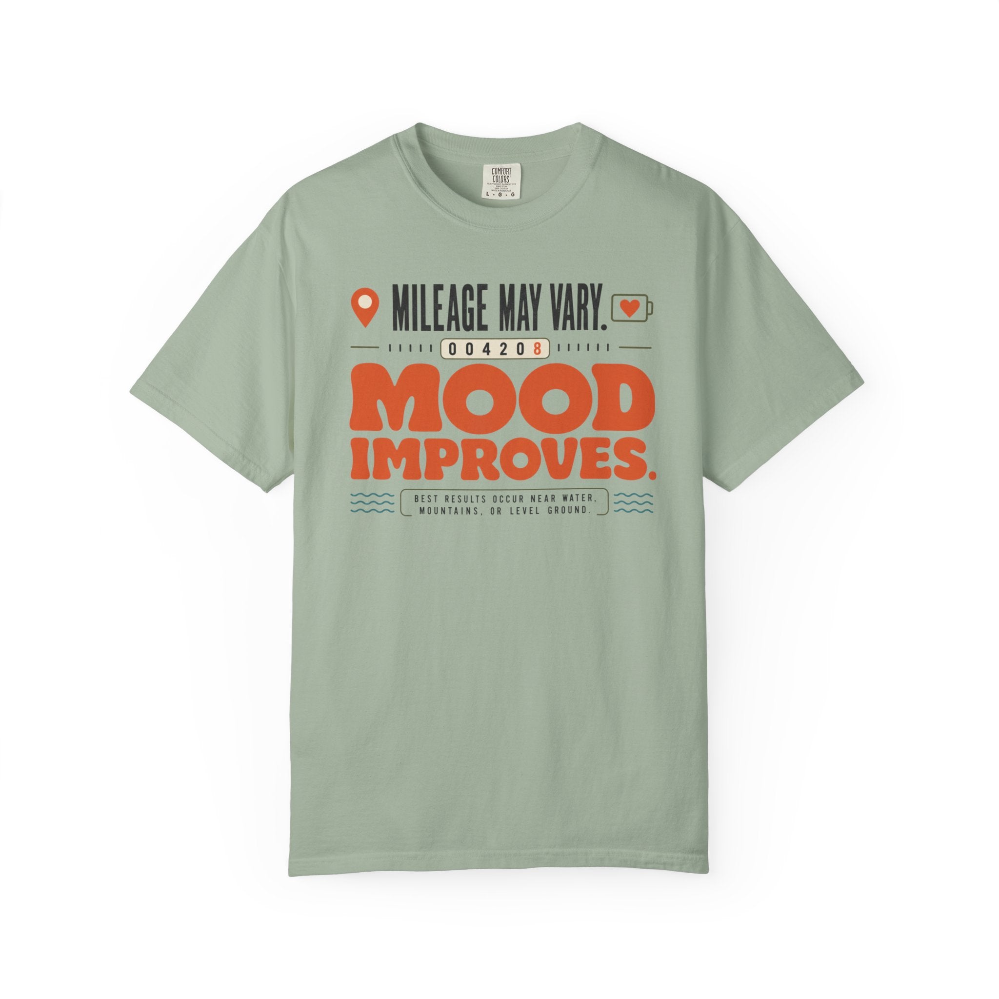 Mileage May Vary Mood Improves - T-Shirt