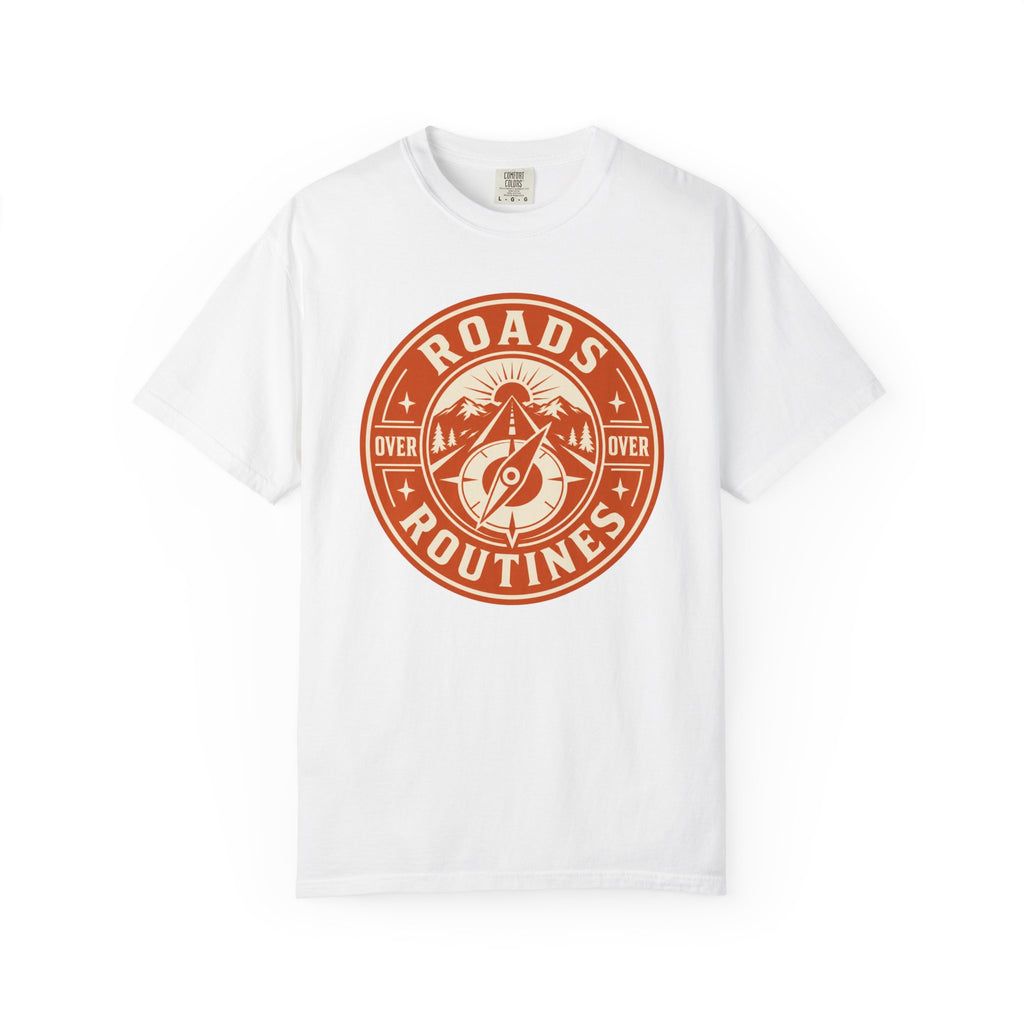 Roads Over Routines - T-Shirt