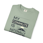 My Commute Is Nationally Scenic - T-Shirt