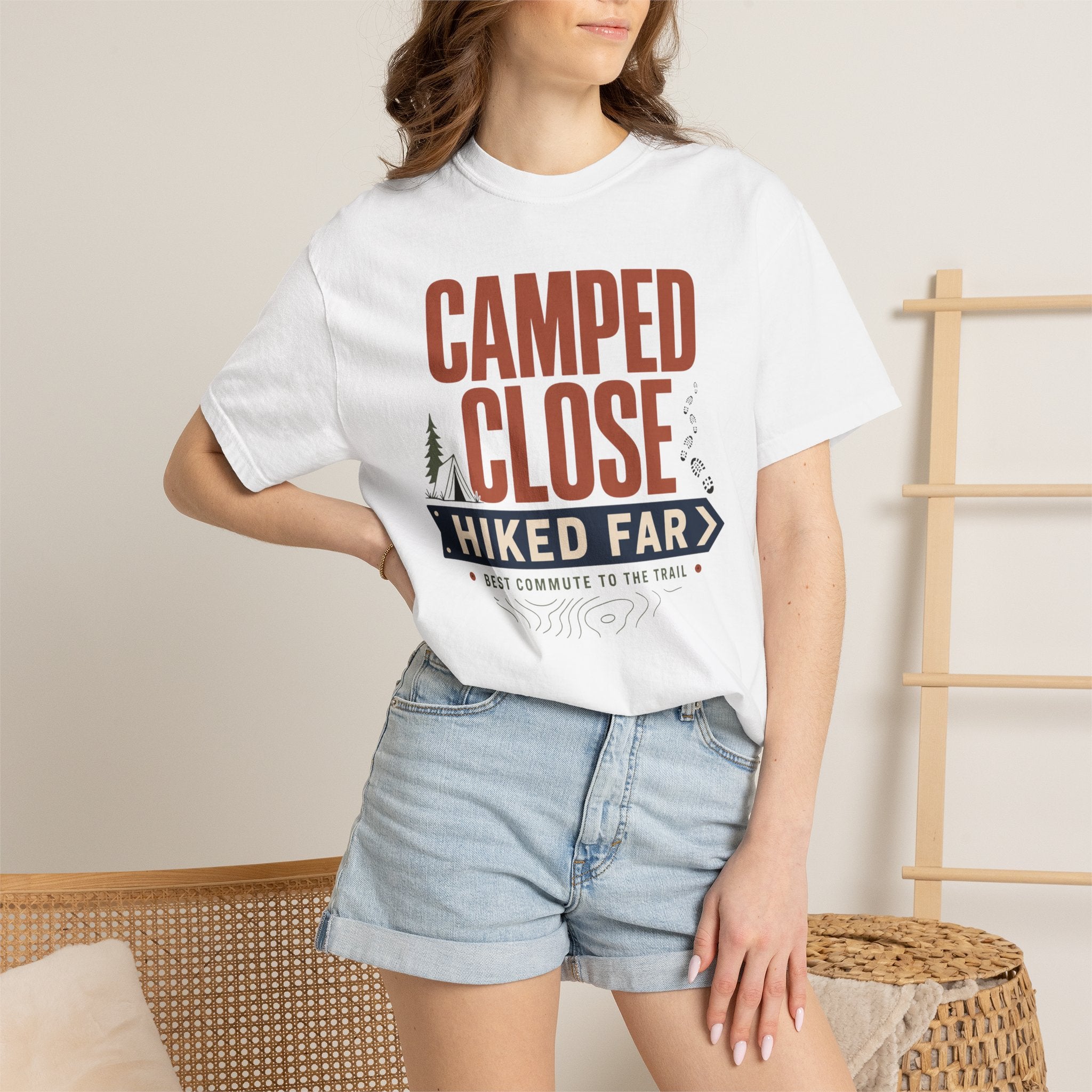 Camped Close Hiked Far - T-Shirt