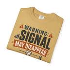 Warning Signal May Disappear With Happiness - T-Shirt