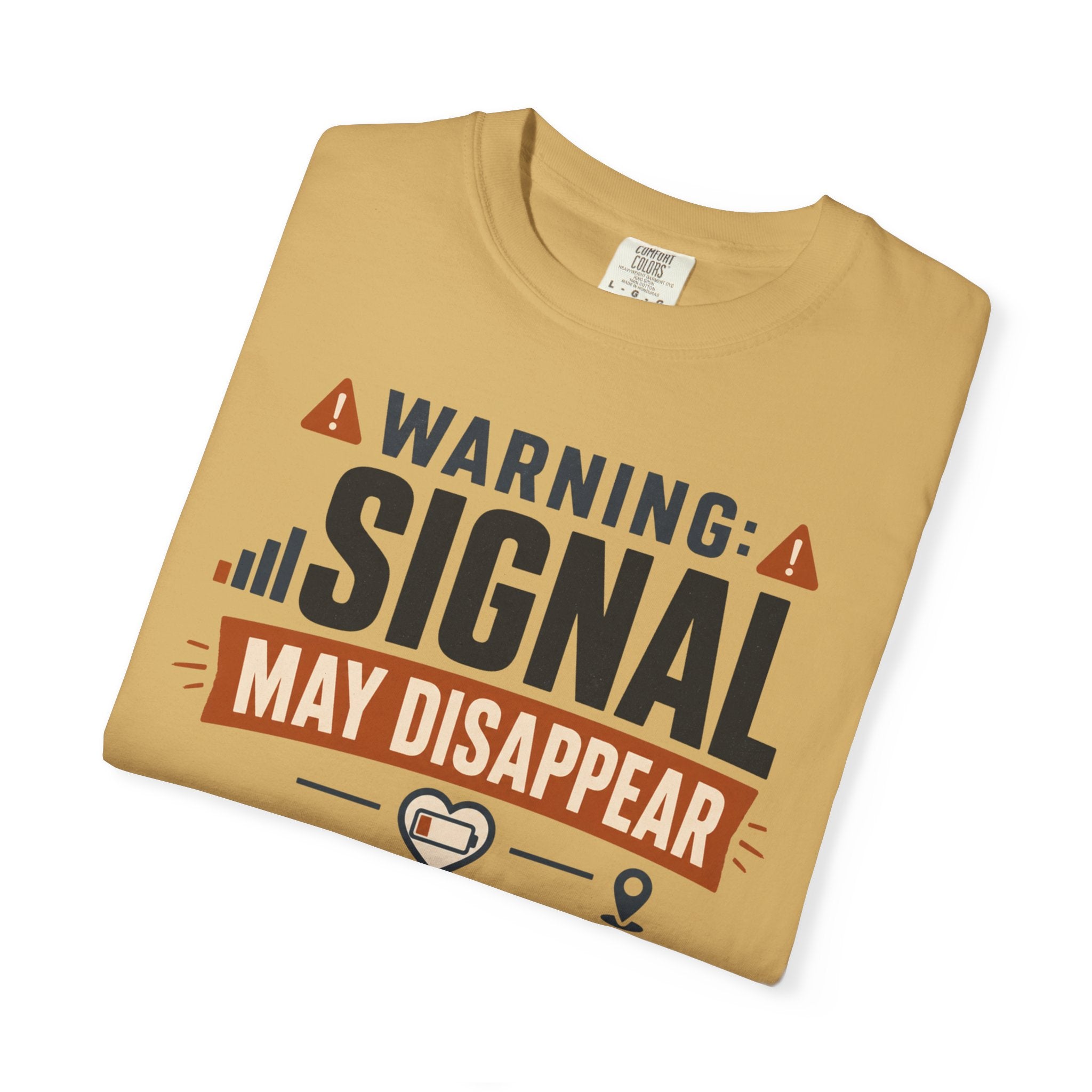 Warning Signal May Disappear With Happiness - T-Shirt