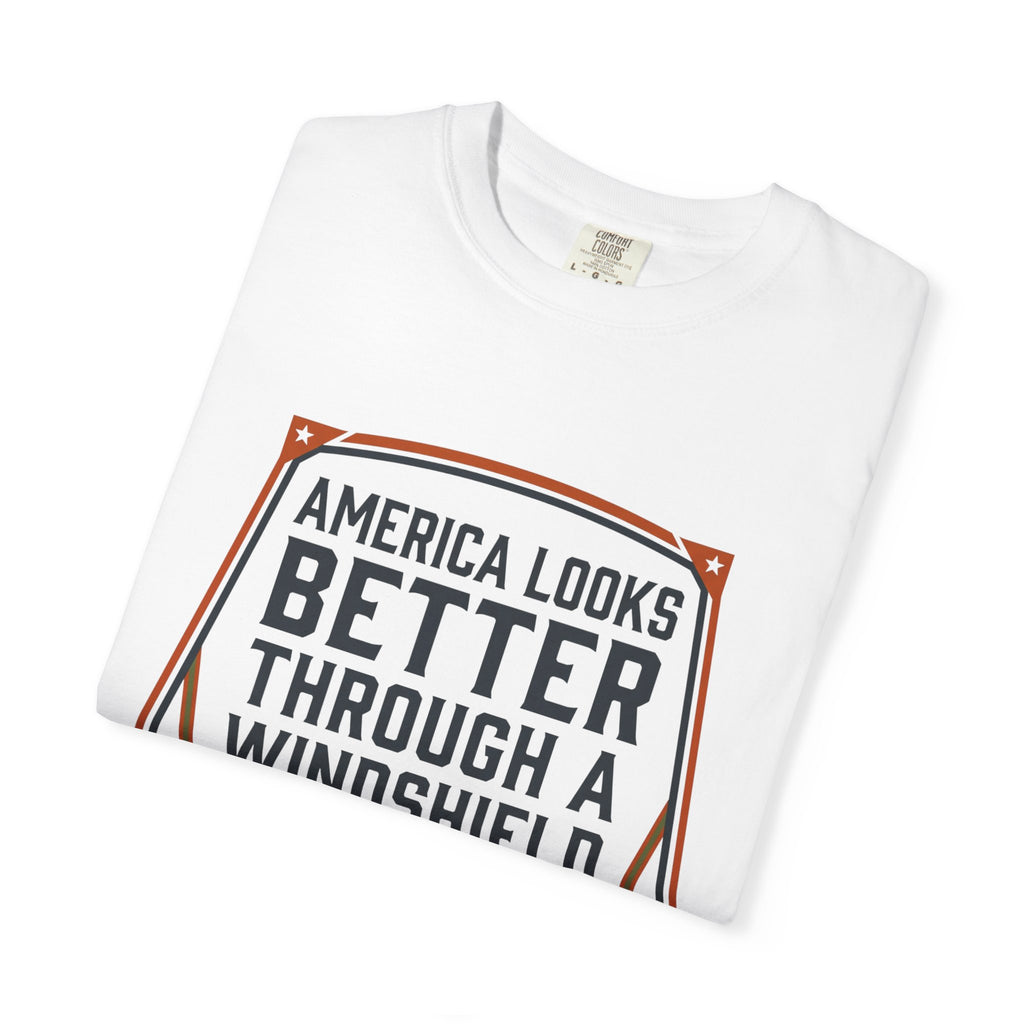 America Looks Better Through A Windshield - T-Shirt