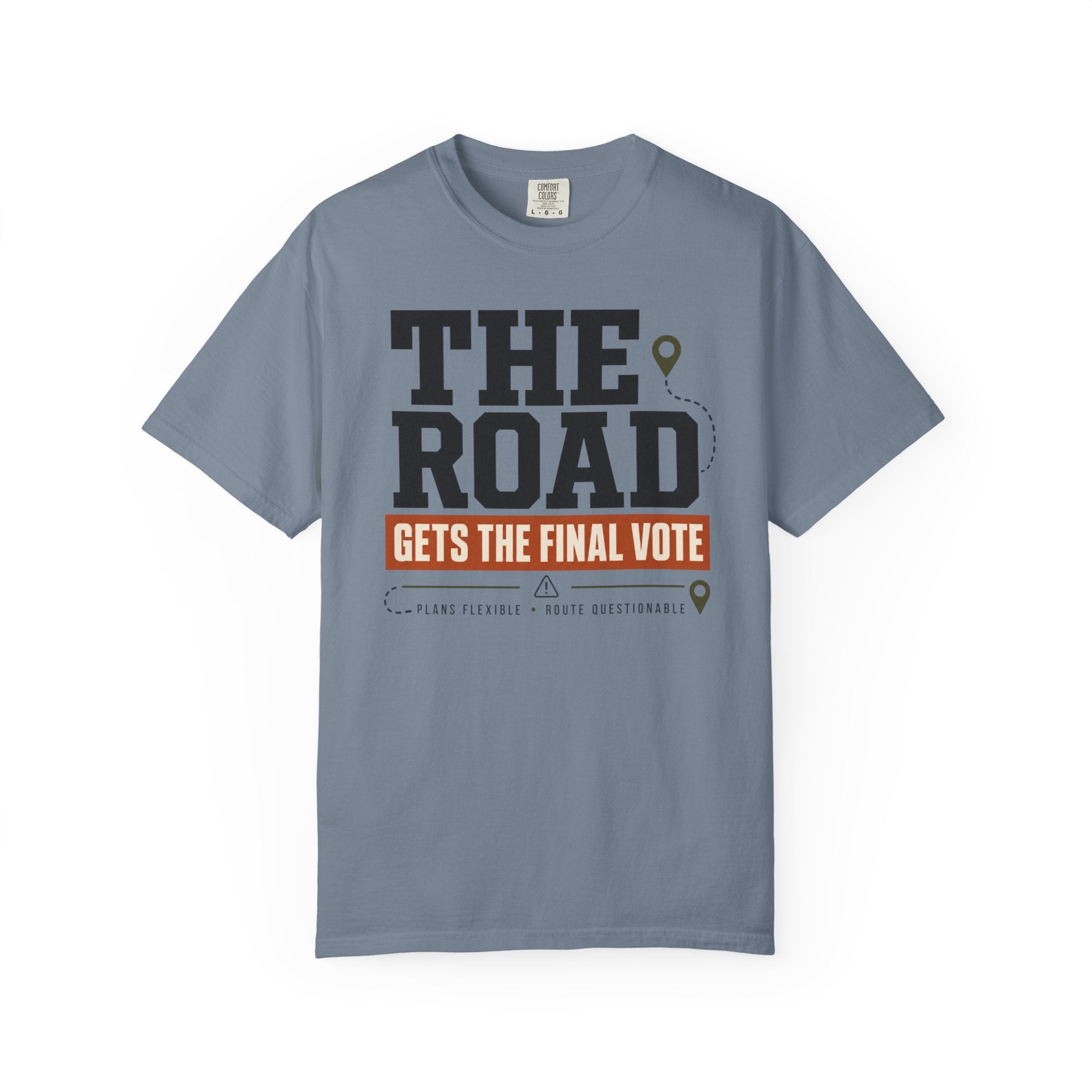 The Road Gets The Final Vote - T-Shirt