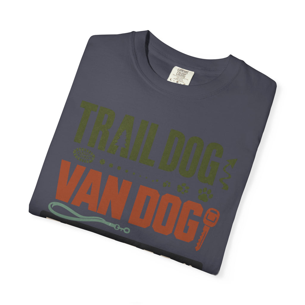 Trail Dog Van Dog Best Dog - T-Shirt