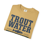 Trout Water Low Signal High Peace - T-Shirt