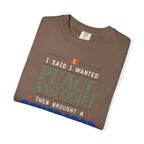I Said I Wanted Peace And Quiet Then Brought A Generator - T-Shirt