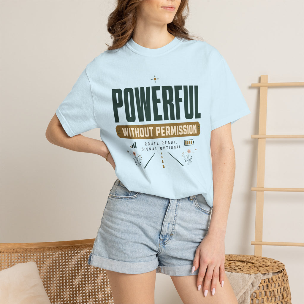 Powerful Without Permission - T-Shirt
