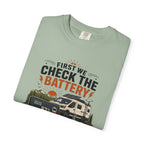 First We Check The Battery - T-Shirt
