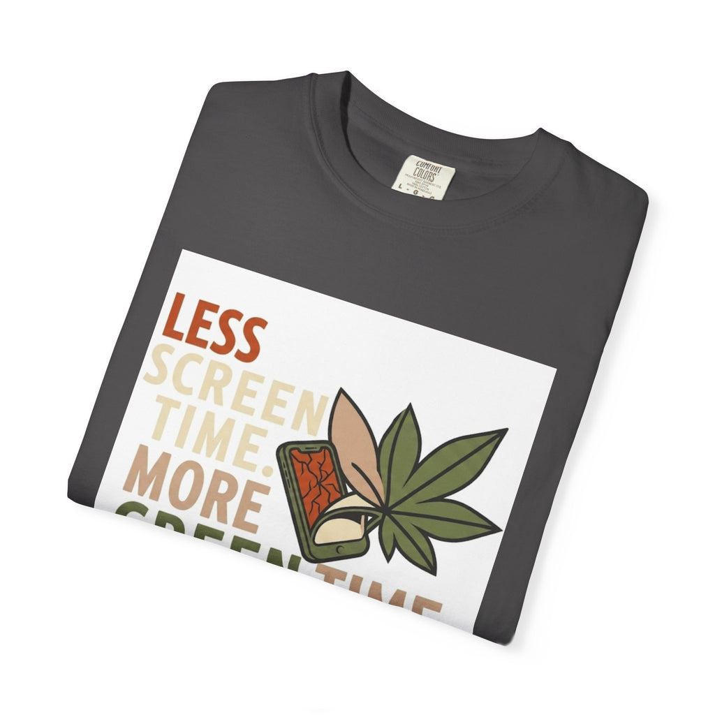 Less Screen Time More Green Time - T-Shirt