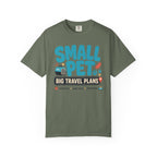 Small Pet Big Travel Plans - T-Shirt