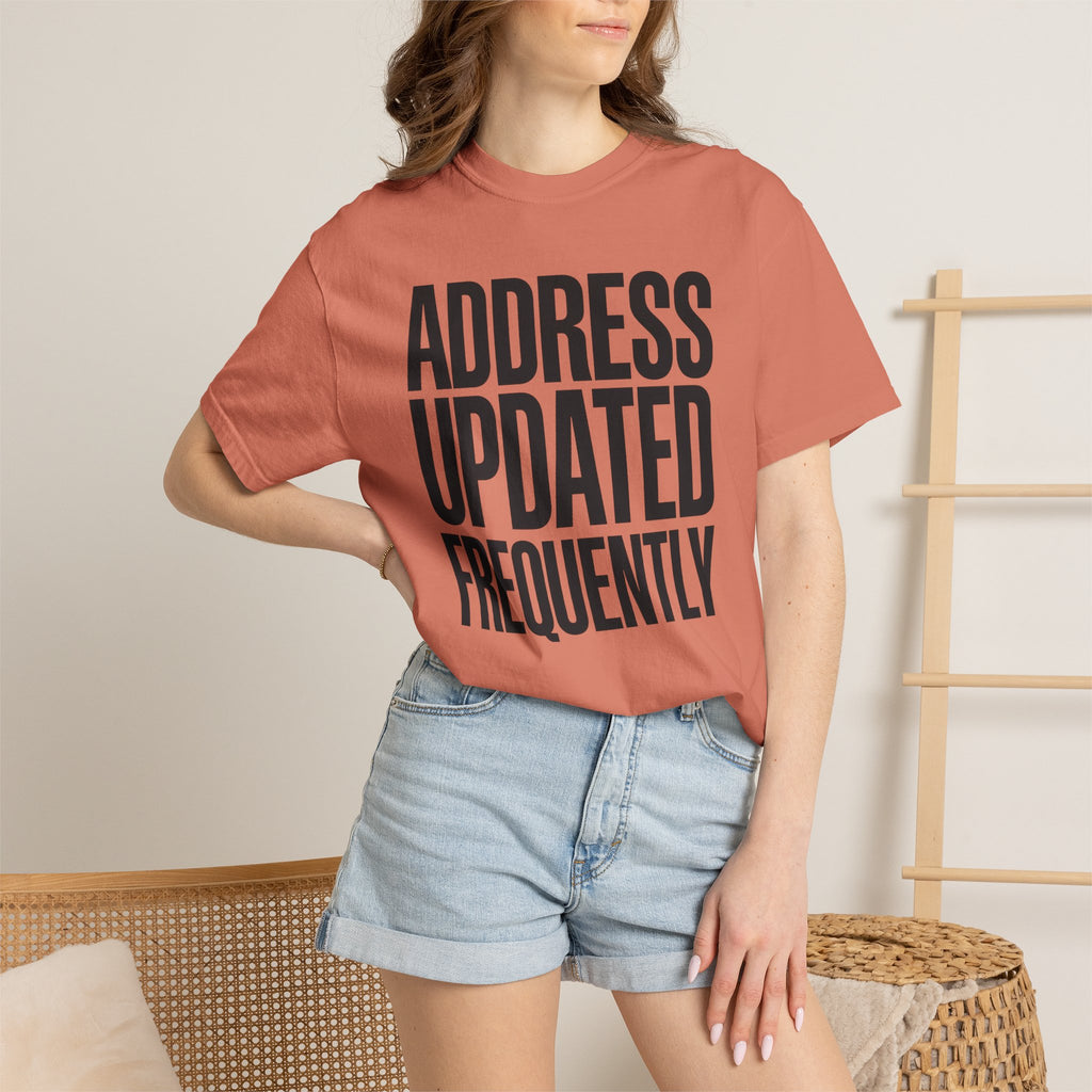 Address Updated Frequently - T-Shirt