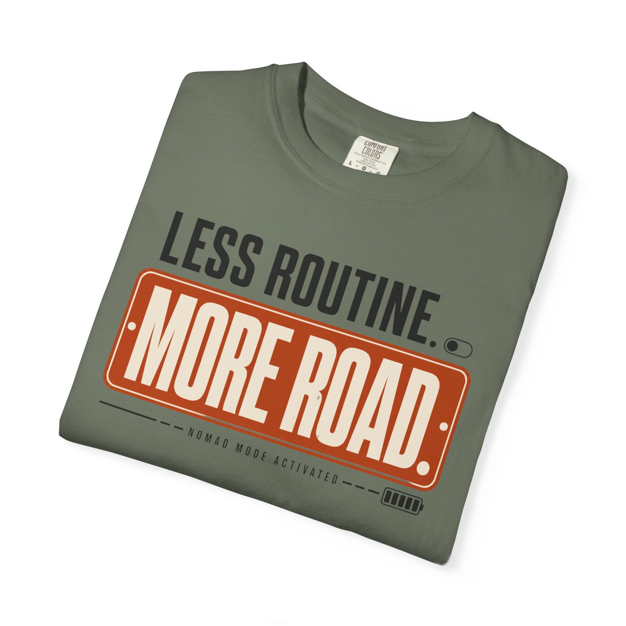 Less Routine More Road - T-Shirt
