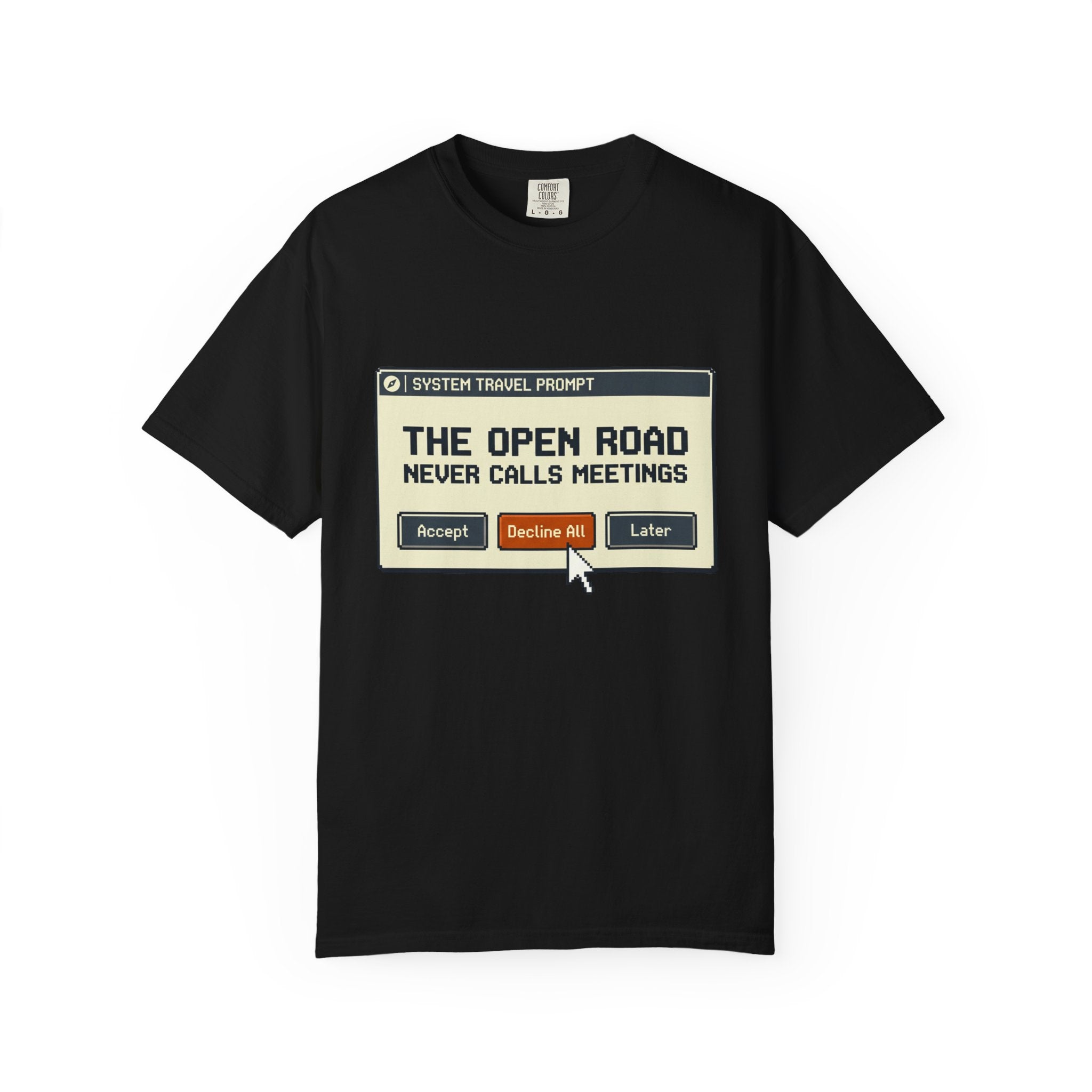 The Open Road Never Calls Meetings - T-Shirt
