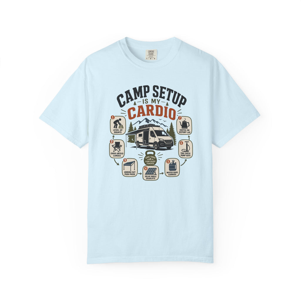 Camp Setup Is My Cardio - T-Shirt