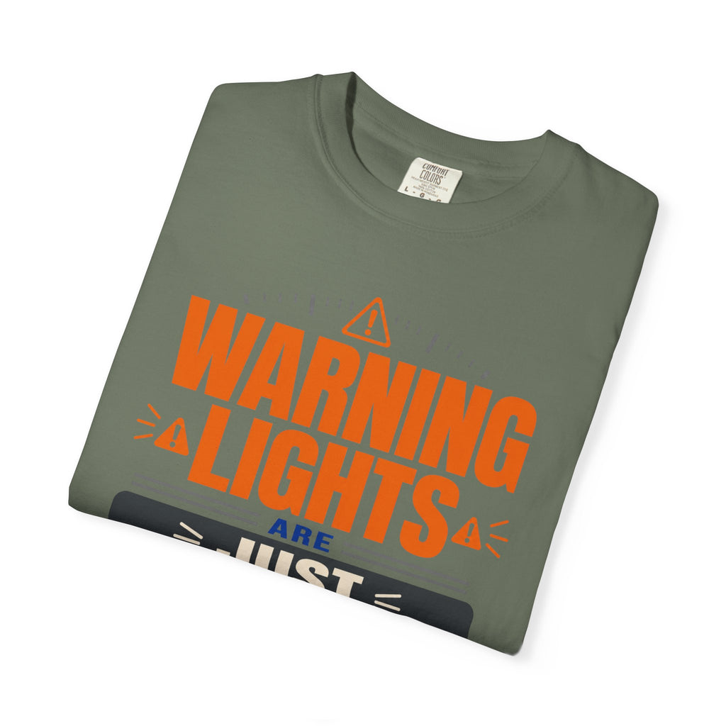 Warning Lights Are Just Suggestions - T-Shirt