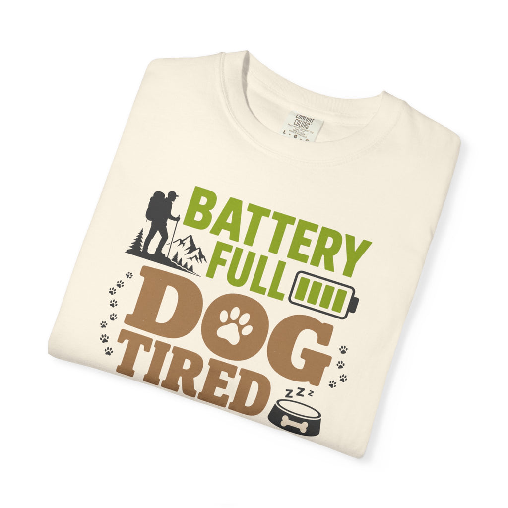 Battery Full Dog Tired Day Won - T-Shirt