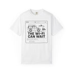 The Wifi Can Wait - T-Shirt