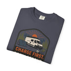Charge First Roam Second - T-Shirt