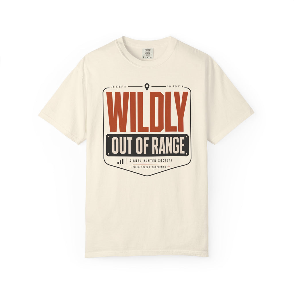 Wildly Out Of Range - T-Shirt