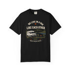 We Live In A Van And Still Like Each Other - T-Shirt