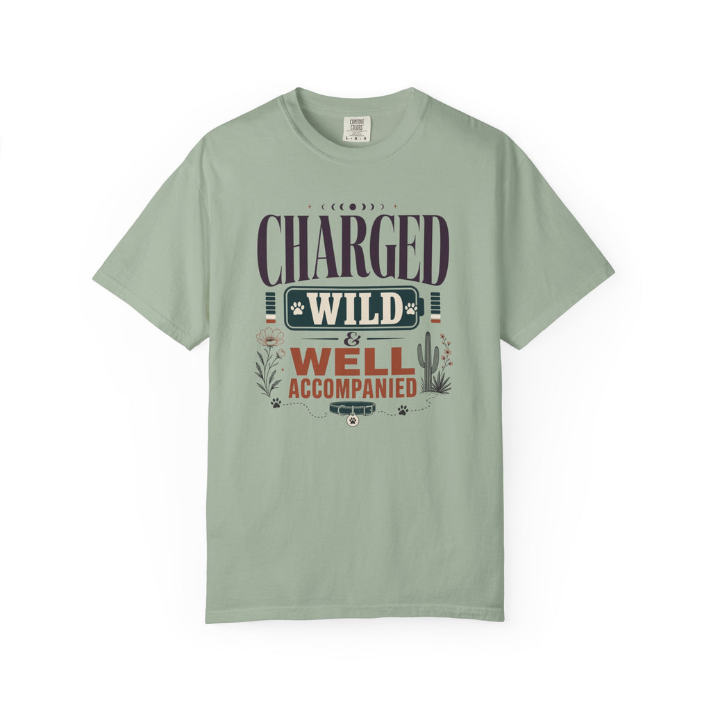 Charged Wild And Well Accompanied - T-Shirt