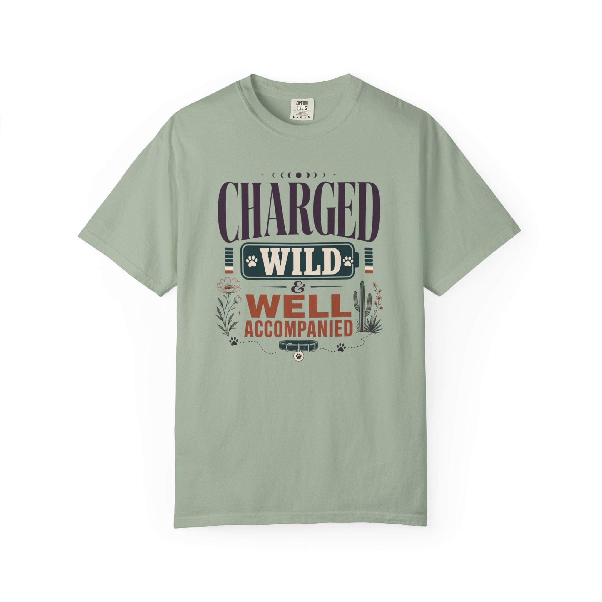 Charged Wild And Well Accompanied - T-Shirt